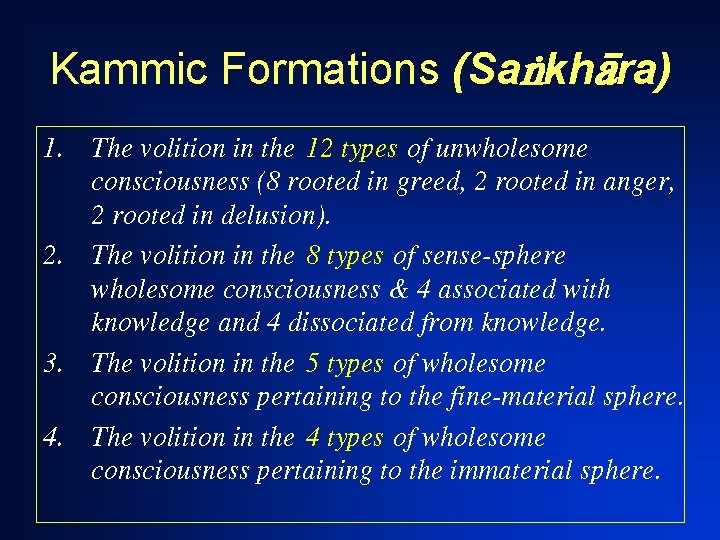 Kammic Formations (Sa kh ra) 1. The volition in the 12 types of unwholesome