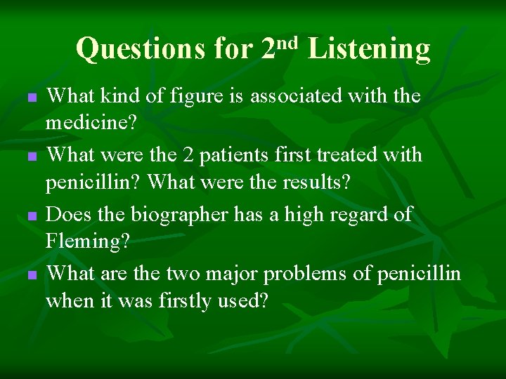 Questions for 2 nd Listening n n What kind of figure is associated with