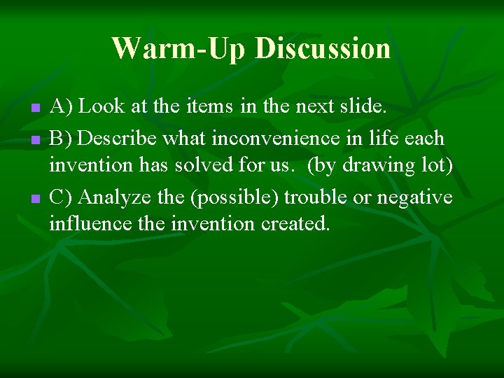 Warm-Up Discussion n A) Look at the items in the next slide. B) Describe