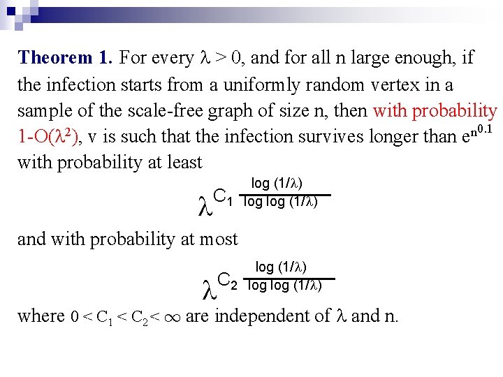Theorem 1. For every > 0, and for all n large enough, if the Theorem 1. For every > 0, and for all n large enough, if the