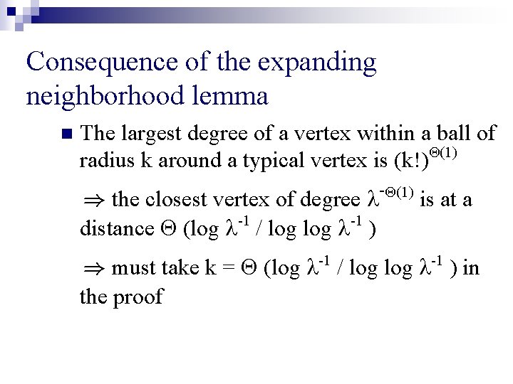 Consequence of the expanding neighborhood lemma n The largest degree of a vertex within Consequence of the expanding neighborhood lemma n The largest degree of a vertex within