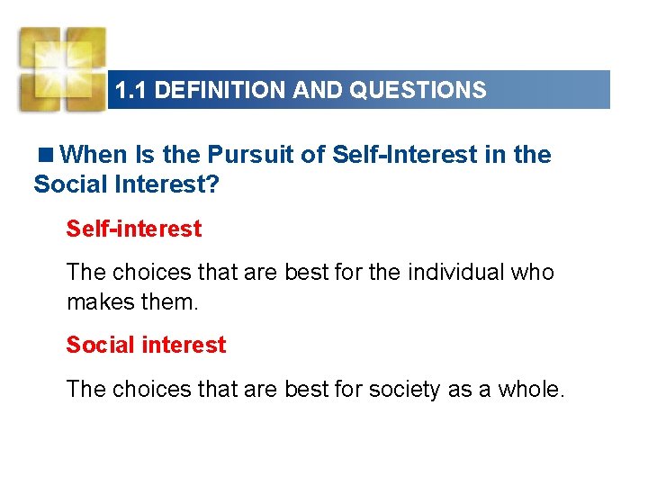 1. 1 DEFINITION AND QUESTIONS <When Is the Pursuit of Self-Interest in the Social