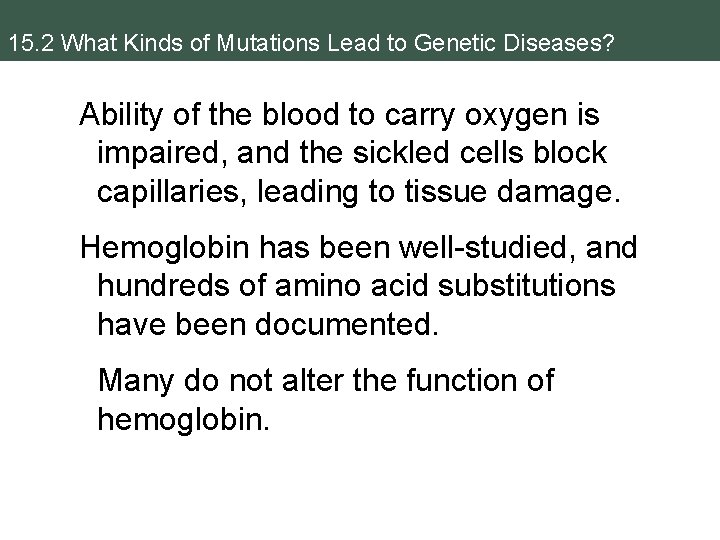 15. 2 What Kinds of Mutations Lead to Genetic Diseases? Ability of the blood