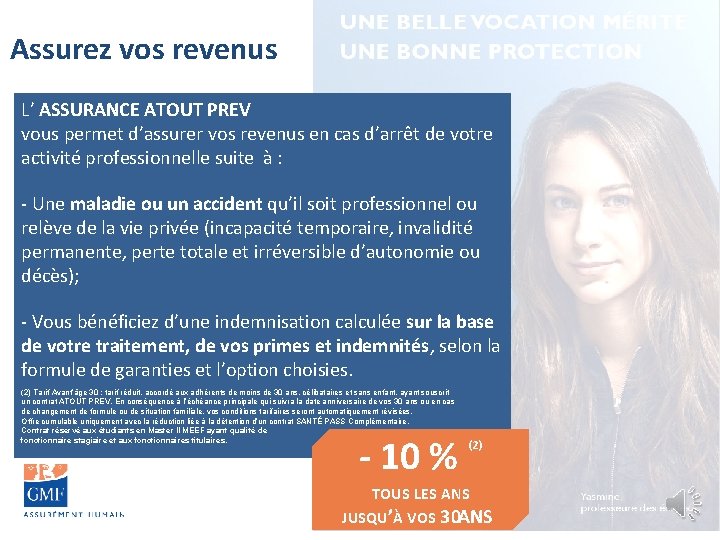 Assurez vos revenus L’ ASSURANCE ATOUT PREV vous permet d’assurer vos revenus en cas Assurez vos revenus L’ ASSURANCE ATOUT PREV vous permet d’assurer vos revenus en cas