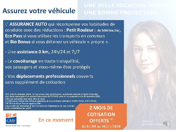 Assurez votre véhicule L’ ASSURANCE AUTO qui récompense vos habitudes de conduite avec des Assurez votre véhicule L’ ASSURANCE AUTO qui récompense vos habitudes de conduite avec des