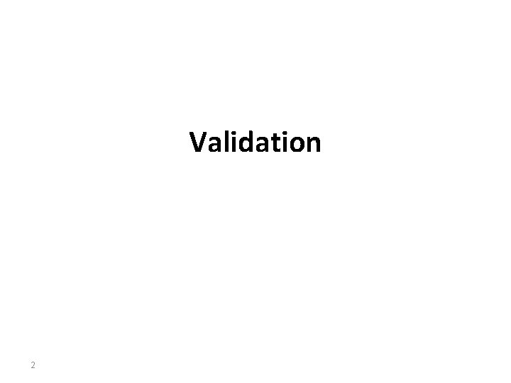 Validation 2 