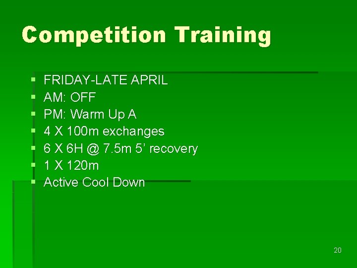 Competition Training § § § § FRIDAY-LATE APRIL AM: OFF PM: Warm Up A