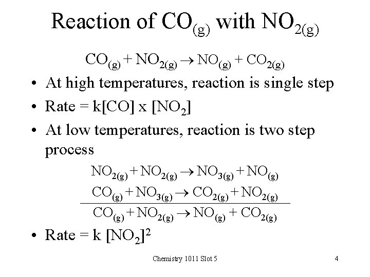 Reaction of CO(g) with NO 2(g) CO(g) + NO 2(g) NO(g) + CO 2(g)