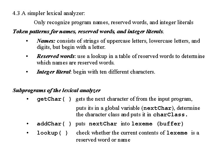 4. 3 A simpler lexical analyzer: Only recognize program names, reserved words, and integer