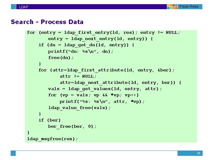 LDAP Paulo Repa Search - Process Data for (entry = ldap_first_entry(ld, res); entry !=