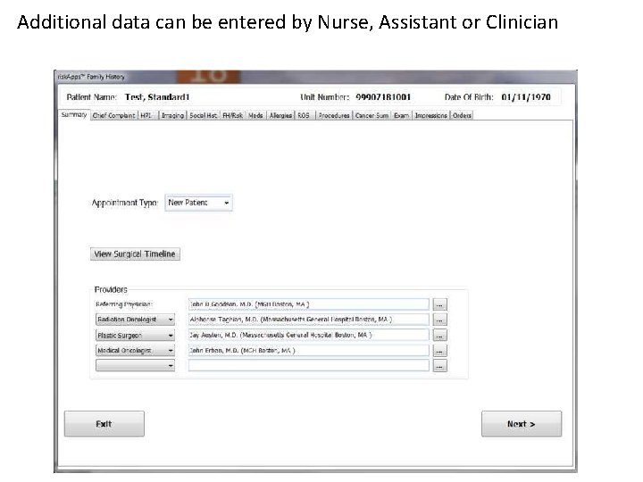 Additional data can be entered by Nurse, Assistant or Clinician 