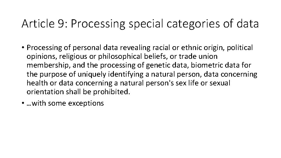 Article 9: Processing special categories of data • Processing of personal data revealing racial