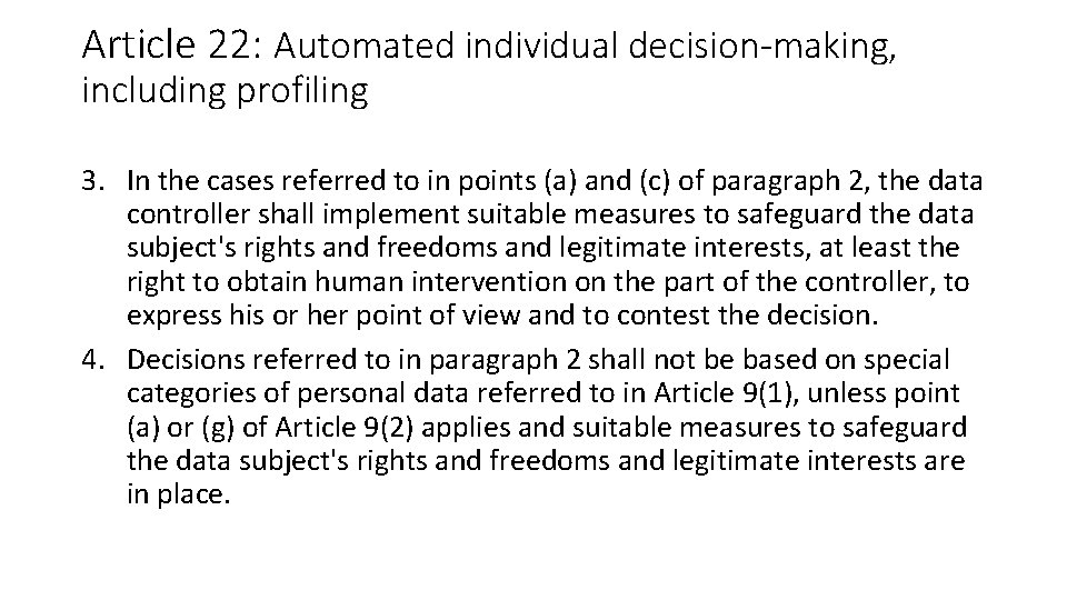 Article 22: Automated individual decision-making, including profiling 3. In the cases referred to in