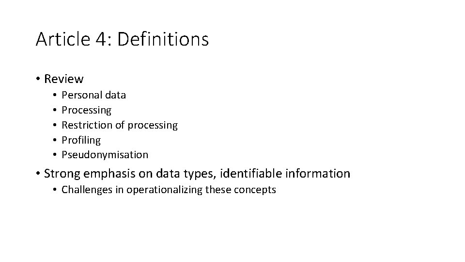 Article 4: Definitions • Review • • • Personal data Processing Restriction of processing