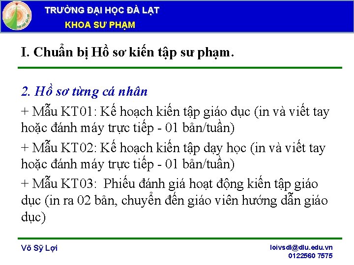 TRƯỜNG ĐẠI HỌC ĐÀ LẠT KHOA SƯ PHẠM I. Chuẩn bị Hồ sơ kiến