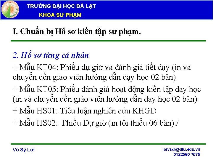 TRƯỜNG ĐẠI HỌC ĐÀ LẠT KHOA SƯ PHẠM I. Chuẩn bị Hồ sơ kiến