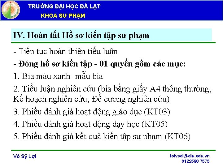 TRƯỜNG ĐẠI HỌC ĐÀ LẠT KHOA SƯ PHẠM IV. Hoàn tất Hồ sơ kiến