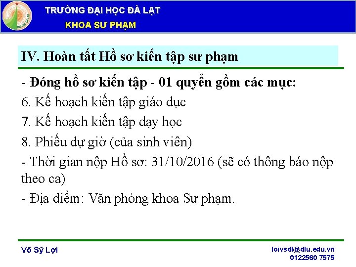 TRƯỜNG ĐẠI HỌC ĐÀ LẠT KHOA SƯ PHẠM IV. Hoàn tất Hồ sơ kiến