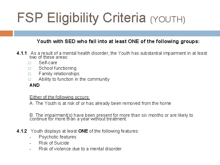 FSP Eligibility Criteria (YOUTH) Youth with SED who fall into at least ONE of
