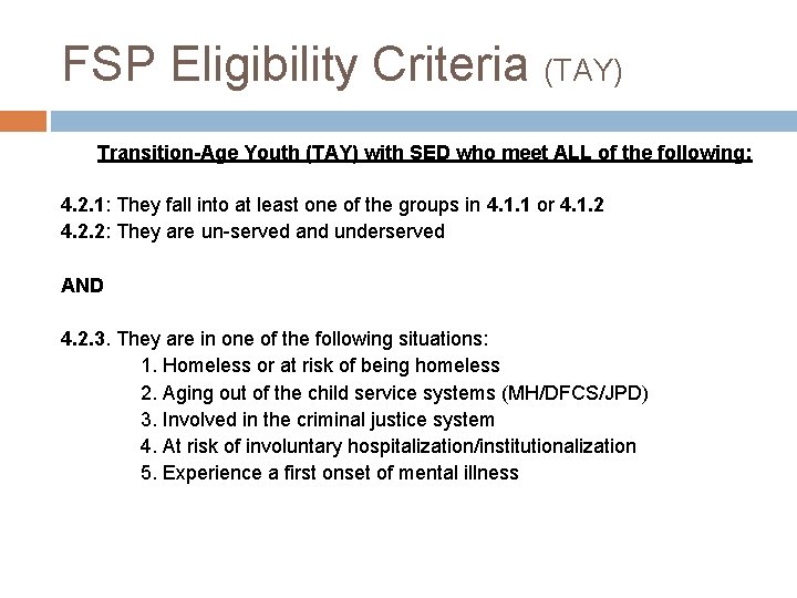 FSP Eligibility Criteria (TAY) Transition-Age Youth (TAY) with SED who meet ALL of the