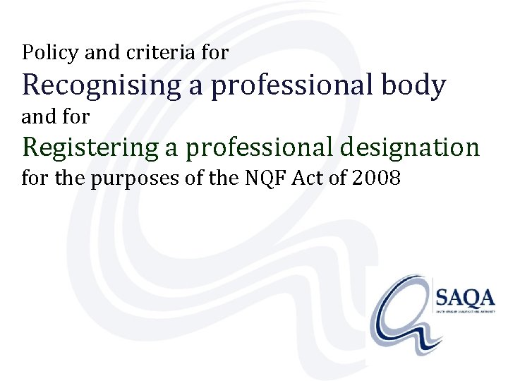 Policy and criteria for Recognising a professional body and for Registering a professional designation