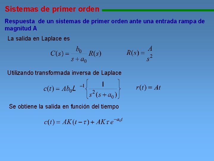 Sistemas de primer orden 1111111111111111111111111111111111111111 Respuesta de un sistemas de primer orden ante una