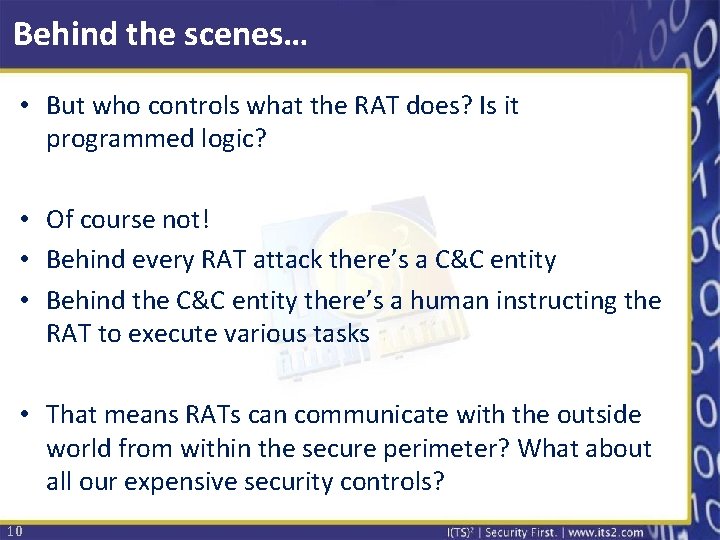 Behind the scenes… • But who controls what the RAT does? Is it programmed