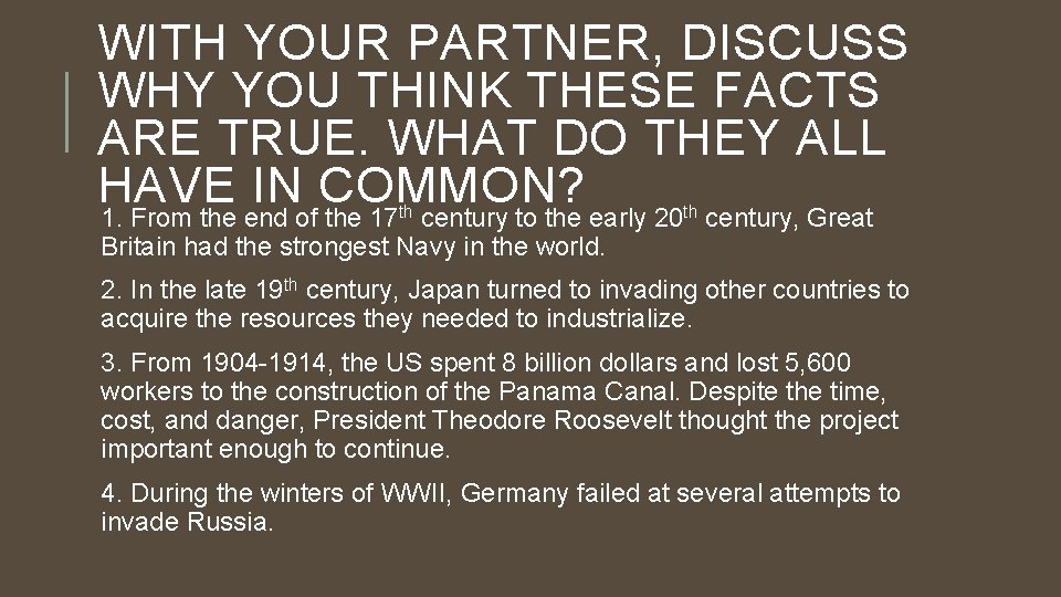 WITH YOUR PARTNER, DISCUSS WHY YOU THINK THESE FACTS ARE TRUE. WHAT DO THEY WITH YOUR PARTNER, DISCUSS WHY YOU THINK THESE FACTS ARE TRUE. WHAT DO THEY