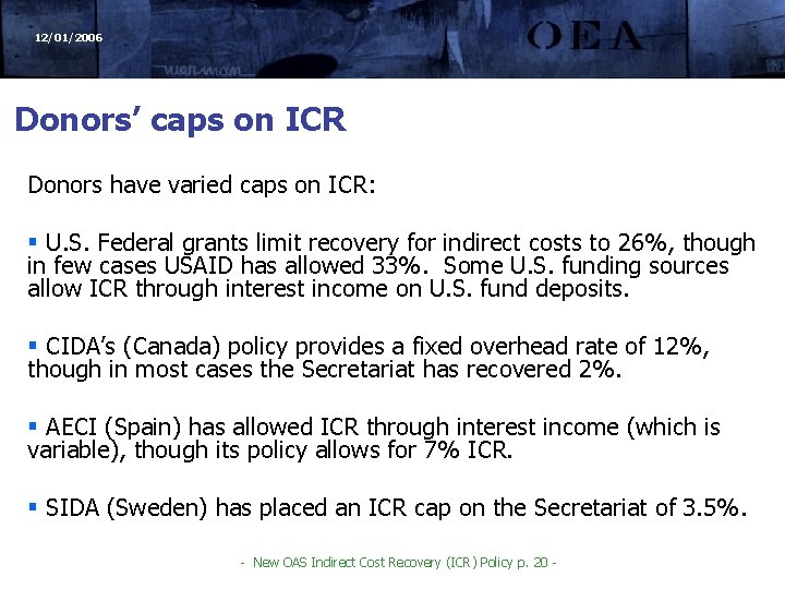 12/01/2006 Donors’ caps on ICR Donors have varied caps on ICR: § U. S.