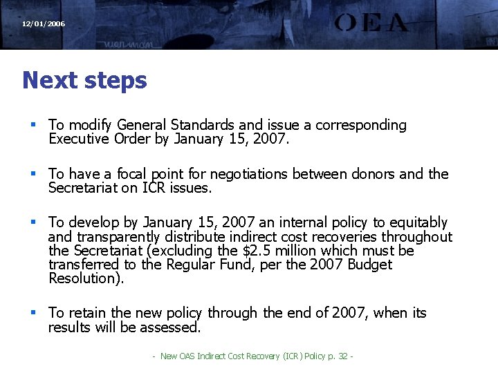 12/01/2006 Next steps § To modify General Standards and issue a corresponding Executive Order