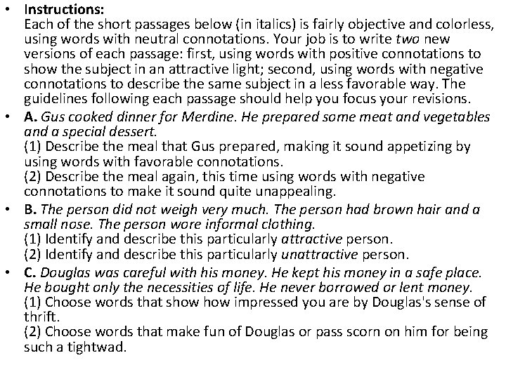  • Instructions: Each of the short passages below (in italics) is fairly objective