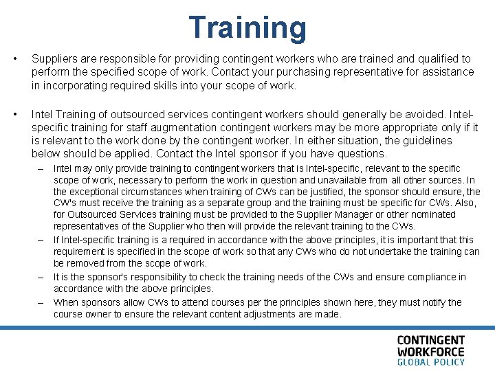 Training • Suppliers are responsible for providing contingent workers who are trained and qualified