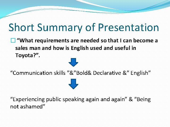 Short Summary of Presentation � “What requirements are needed so that I can become Short Summary of Presentation � “What requirements are needed so that I can become