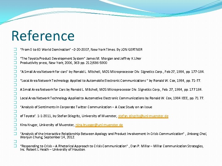 Reference “From 0 to 60 World Domination” – 2 -20 -2007, New York Times. Reference “From 0 to 60 World Domination” – 2 -20 -2007, New York Times.