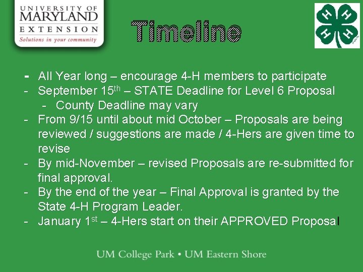 Timeline - All Year long – encourage 4 -H members to participate - September