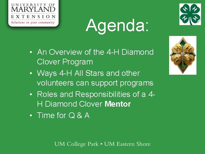 Agenda: • An Overview of the 4 -H Diamond Clover Program • Ways 4 Agenda: • An Overview of the 4 -H Diamond Clover Program • Ways 4