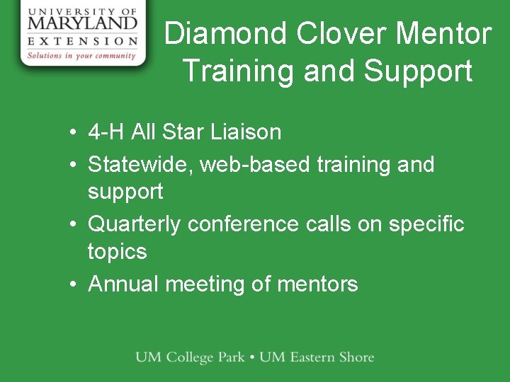 Diamond Clover Mentor Training and Support • 4 -H All Star Liaison • Statewide,