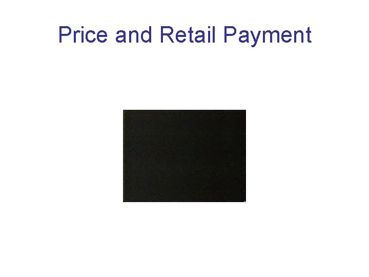 Price and Retail Payment 