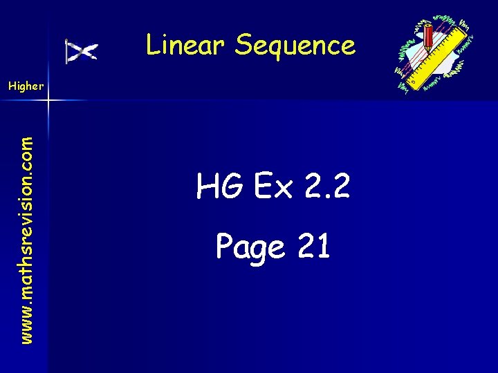 Linear Sequence www. mathsrevision. com Higher HG Ex 2. 2 Page 21 