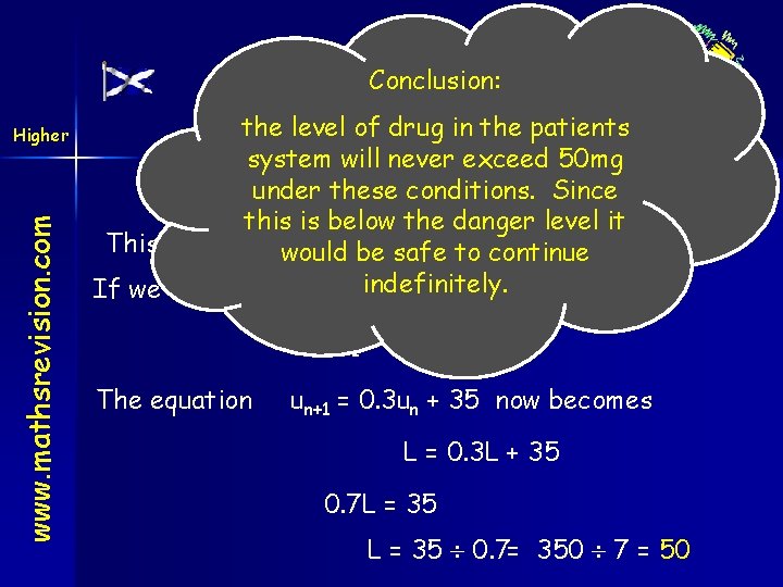 Applications Conclusion: www. mathsrevision. com Higher the level. Outcome of drug in 4 the