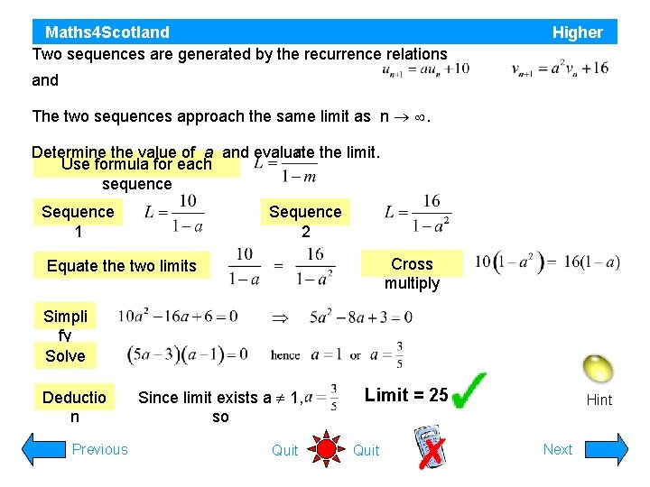 Maths 4 Scotland Higher Two sequences are generated by the recurrence relations and The