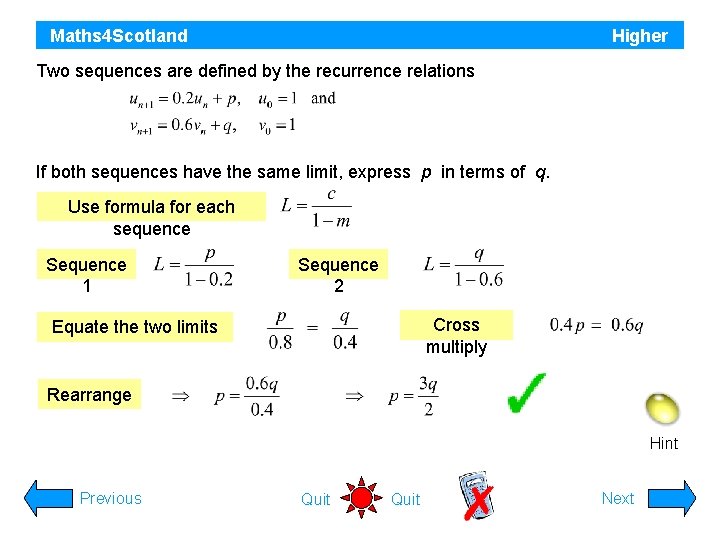 Maths 4 Scotland Higher Two sequences are defined by the recurrence relations If both