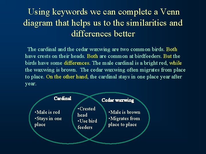 Using keywords we can complete a Venn diagram that helps us to the similarities