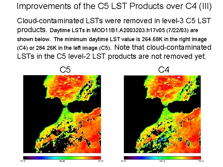 Improvements of the C 5 LST Products over C 4 (III) Cloud-contaminated LSTs were