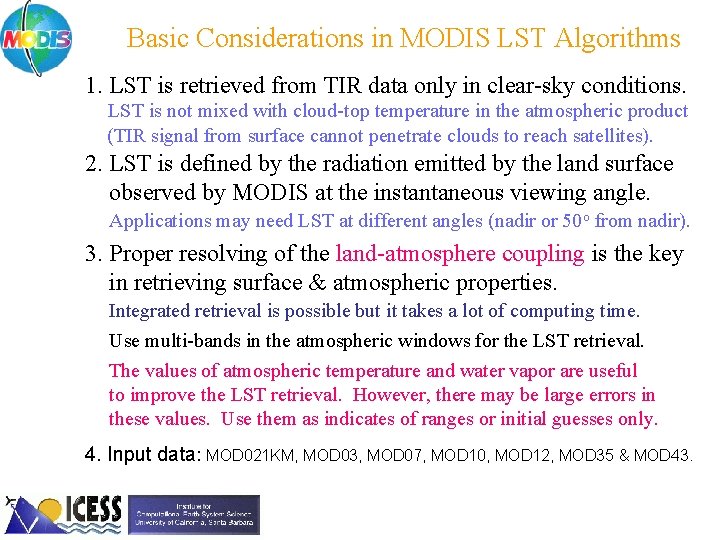Basic Considerations in MODIS LST Algorithms 1. LST is retrieved from TIR data only