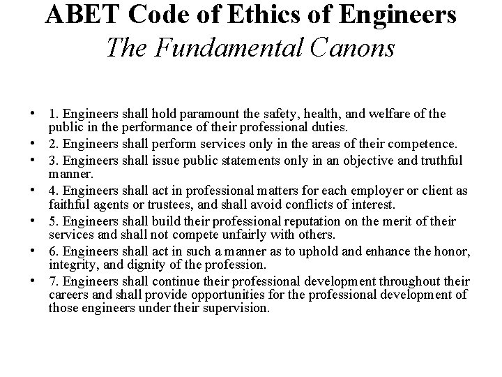 ABET Code of Ethics of Engineers The Fundamental Canons • 1. Engineers shall hold