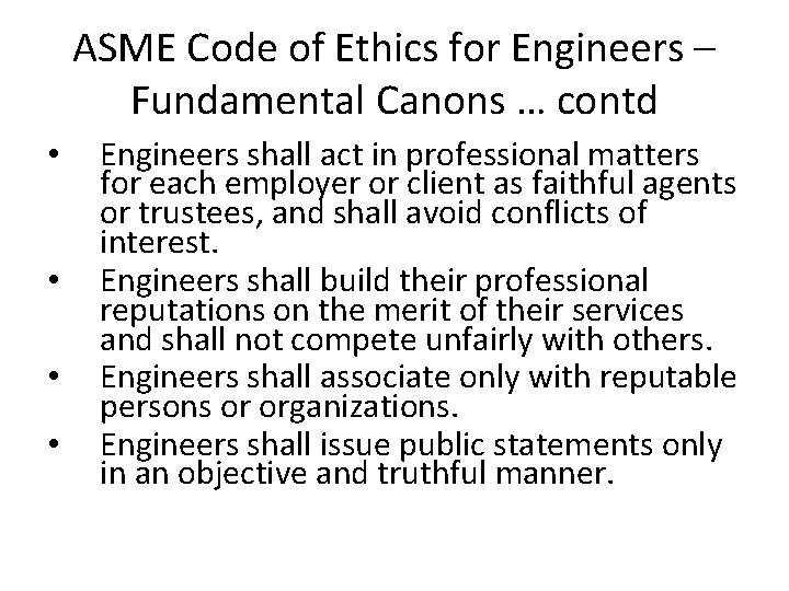 ASME Code of Ethics for Engineers – Fundamental Canons … contd • • Engineers