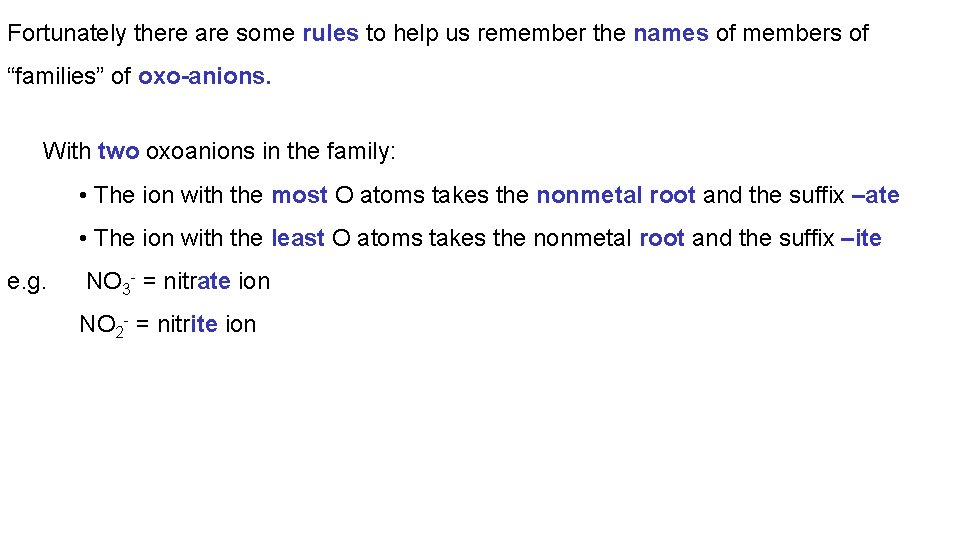 Fortunately there are some rules to help us remember the names of members of