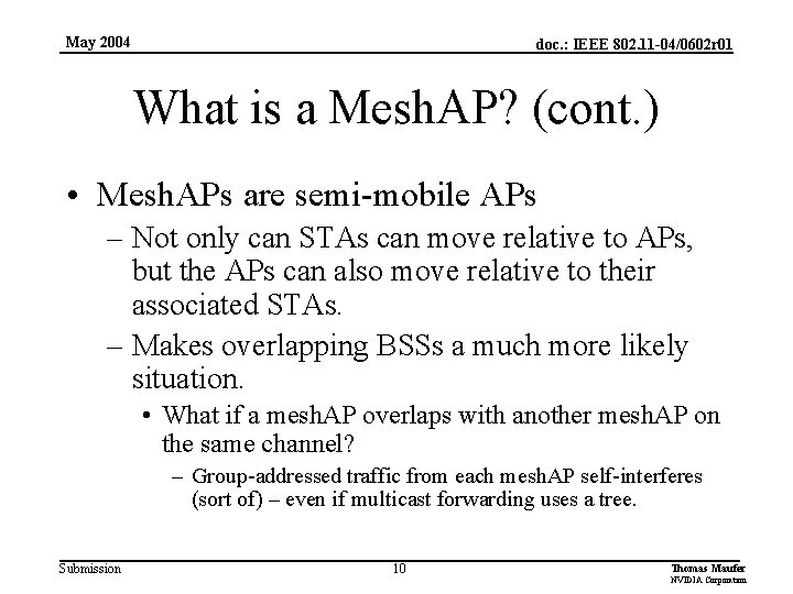 May 2004 doc. : IEEE 802. 11 -04/0602 r 01 What is a Mesh.