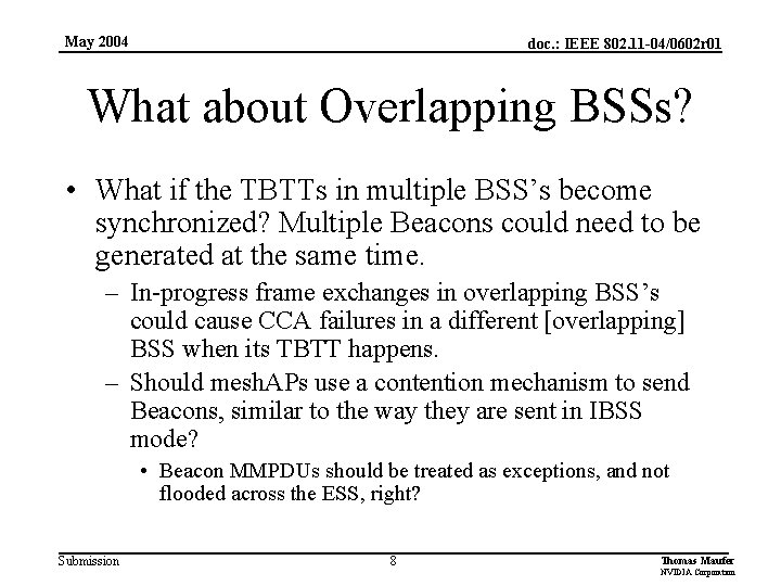 May 2004 doc. : IEEE 802. 11 -04/0602 r 01 What about Overlapping BSSs?